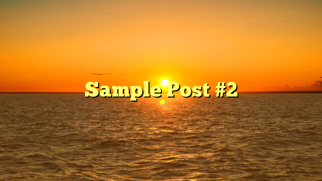 Read more about the article Sample Post #2